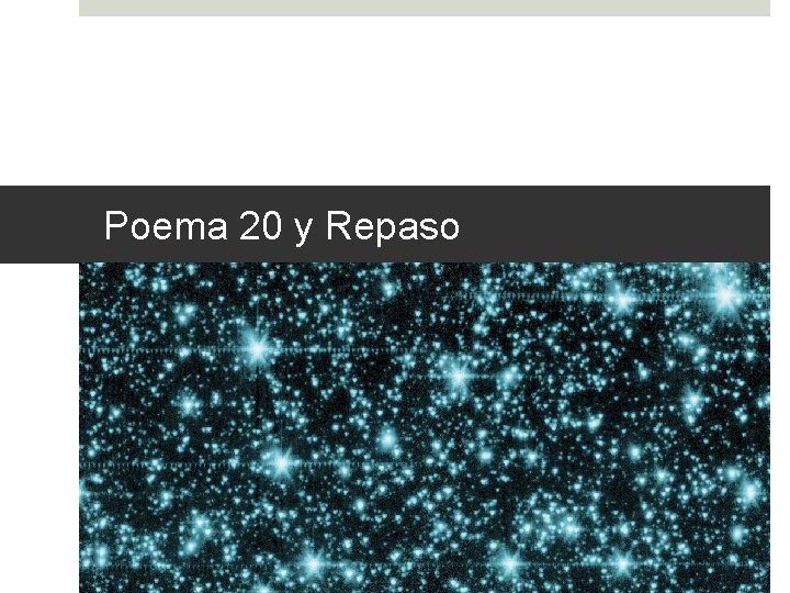 Poema 20 y Repaso 