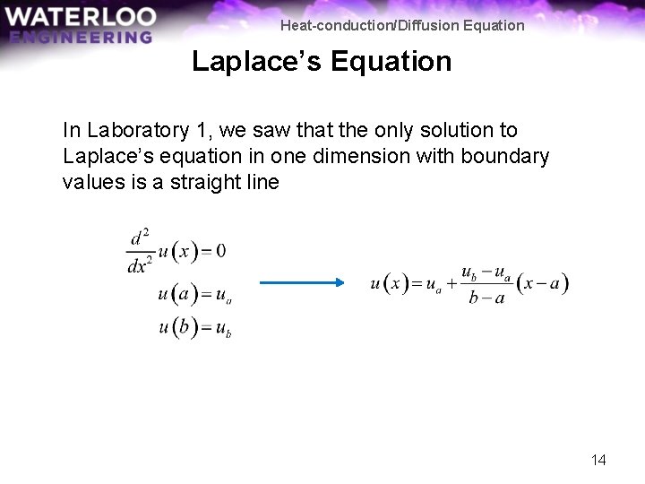 Heat-conduction/Diffusion Equation Laplace’s Equation In Laboratory 1, we saw that the only solution to