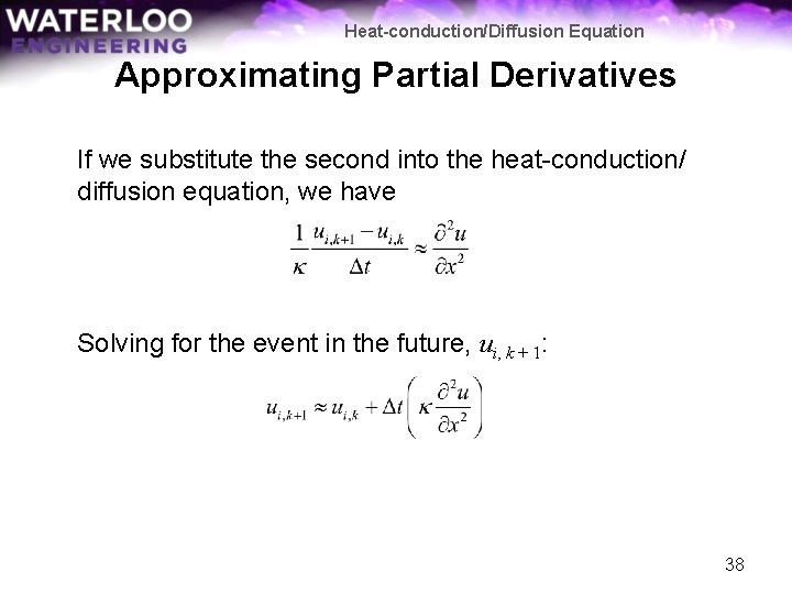 Heat-conduction/Diffusion Equation Approximating Partial Derivatives If we substitute the second into the heat-conduction/ diffusion