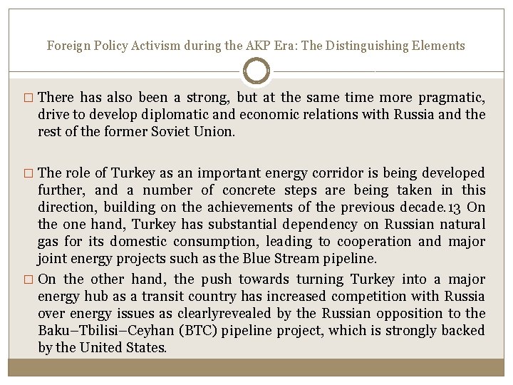 Foreign Policy Activism during the AKP Era: The Distinguishing Elements � There has also Foreign Policy Activism during the AKP Era: The Distinguishing Elements � There has also
