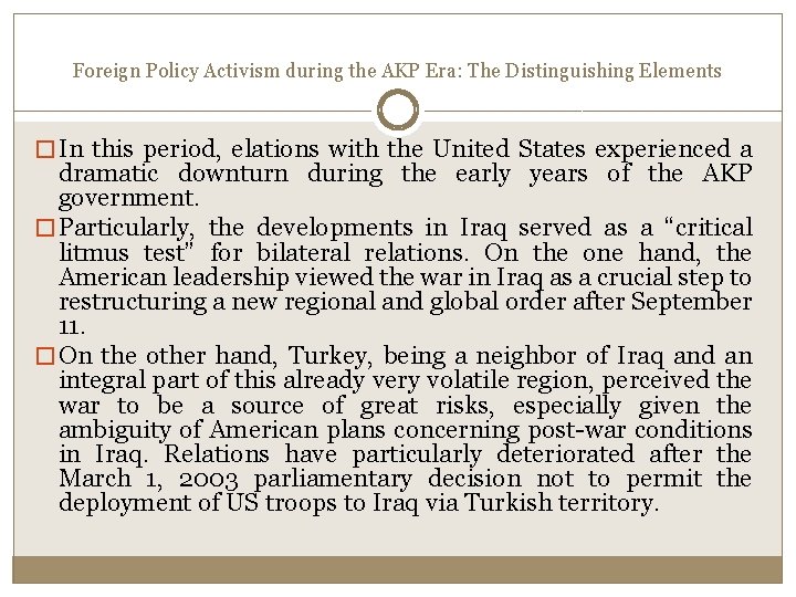 Foreign Policy Activism during the AKP Era: The Distinguishing Elements � In this period, Foreign Policy Activism during the AKP Era: The Distinguishing Elements � In this period,