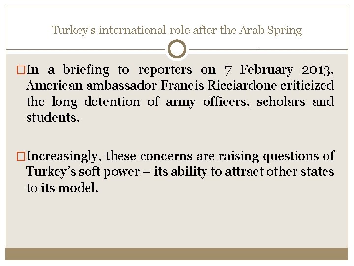 Turkey’s international role after the Arab Spring �In a briefing to reporters on 7 Turkey’s international role after the Arab Spring �In a briefing to reporters on 7