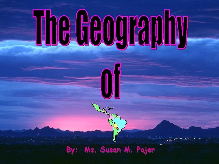 By: Ms. Susan M. Pojer 