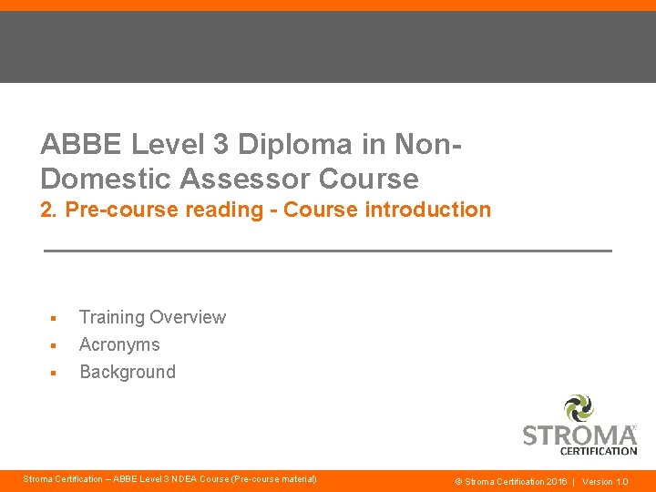 ABBE Level 3 Diploma in Non. Domestic Assessor Course 2. Pre-course reading - Course