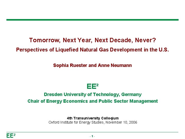 Tomorrow, Next Year, Next Decade, Never? Perspectives of Liquefied Natural Gas Development in the