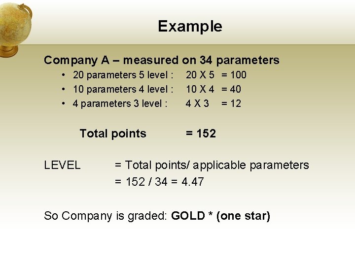 Example Company A – measured on 34 parameters • 20 parameters 5 level :