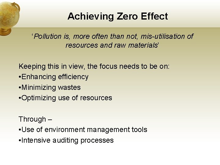 Achieving Zero Effect ‘Pollution is, more often than not, mis-utilisation of resources and raw