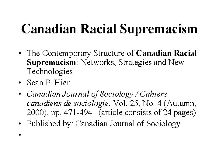 Canadian Racial Supremacism • The Contemporary Structure of Canadian Racial Supremacism: Networks, Strategies and