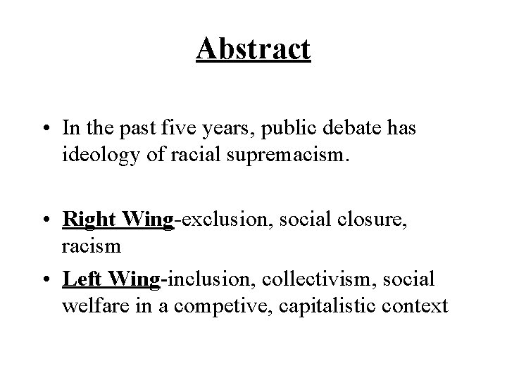 Abstract • In the past five years, public debate has ideology of racial supremacism.