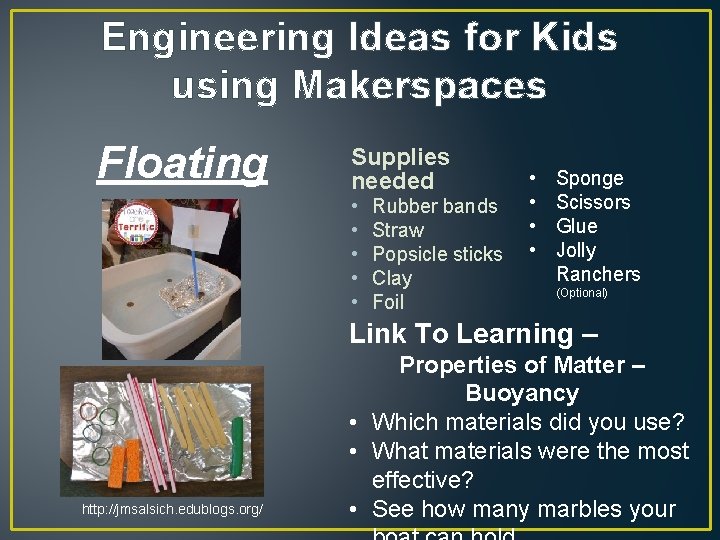 Engineering Ideas for Kids using Makerspaces Floating Boat Supplies needed • • • Rubber