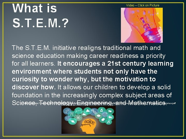 What is S. T. E. M. ? Video – Click on Picture The S.