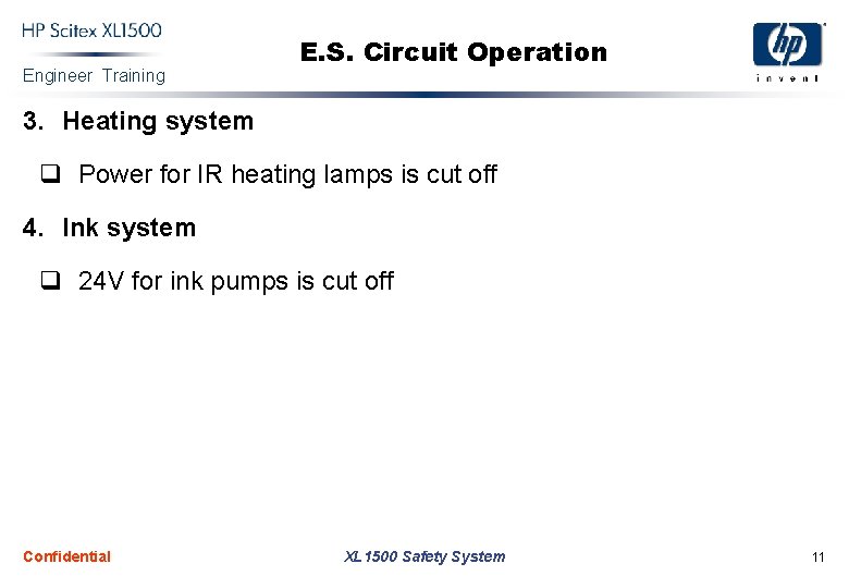 Engineer Training E. S. Circuit Operation 3. Heating system q Power for IR heating