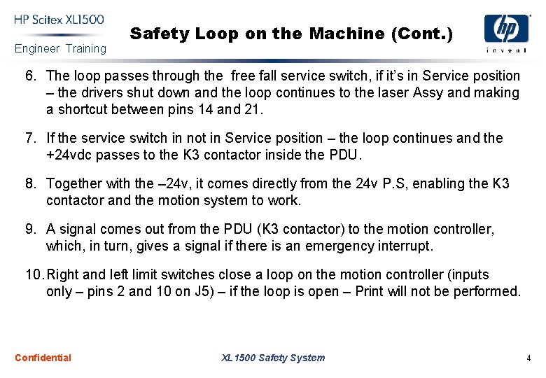 Engineer Training Safety Loop on the Machine (Cont. ) 6. The loop passes through