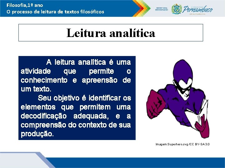 Filosofia, 1º ano O processo de leitura de textos filosóficos Leitura analítica A leitura