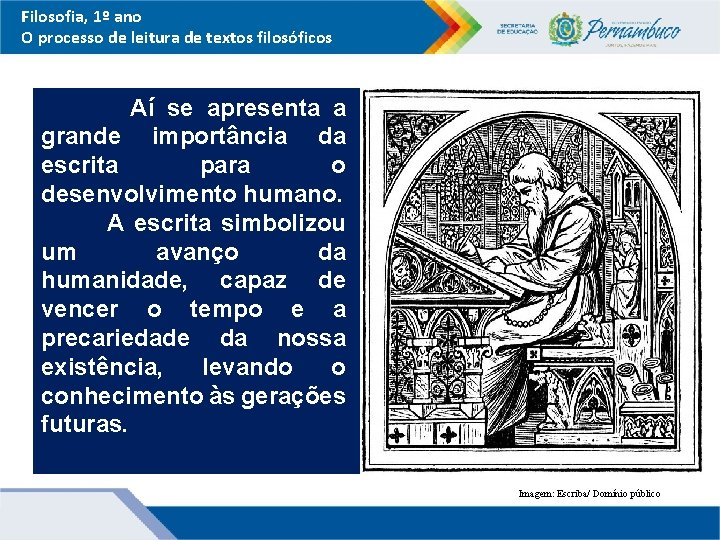 Filosofia, 1º ano O processo de leitura de textos filosóficos Aí se apresenta a