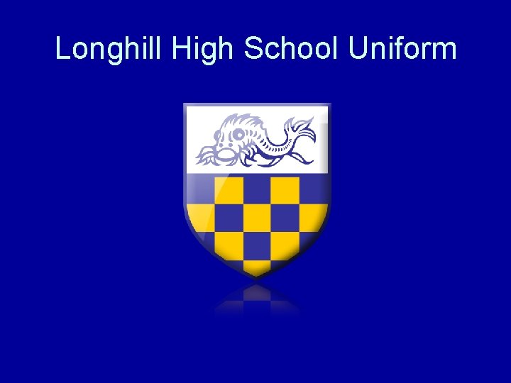 Longhill High School Uniform 