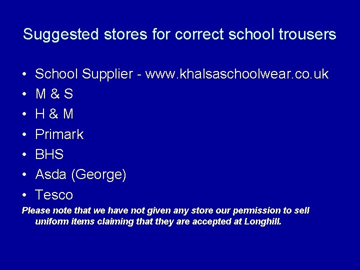 Suggested stores for correct school trousers • • School Supplier - www. khalsaschoolwear. co.