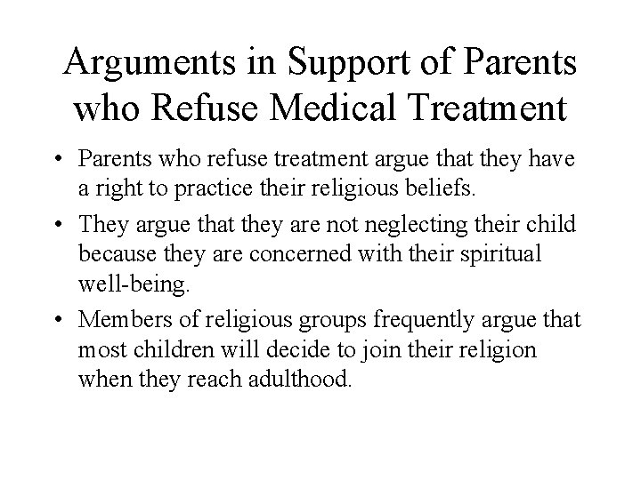 Arguments in Support of Parents who Refuse Medical Treatment • Parents who refuse treatment