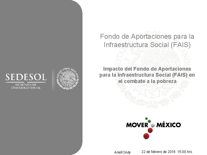 Fondo de Aportaciones para la Infraestructura Social (FAIS) Impacto del Fondo de Aportaciones para