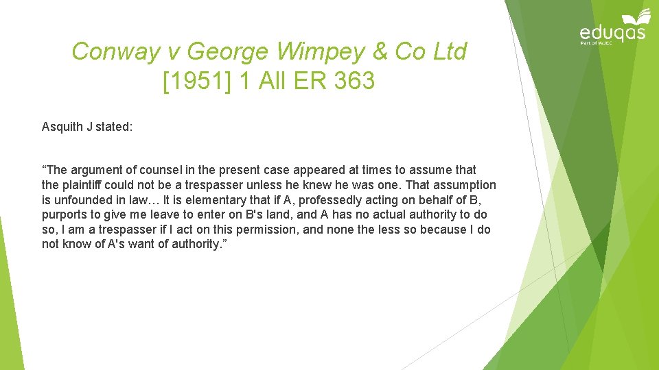 Conway v George Wimpey & Co Ltd [1951] 1 All ER 363 Asquith J