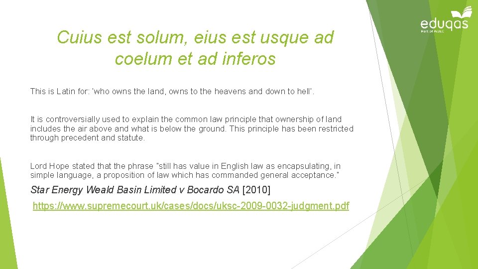 Cuius est solum, eius est usque ad coelum et ad inferos This is Latin
