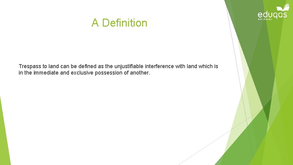 A Definition Trespass to land can be defined as the unjustifiable interference with land