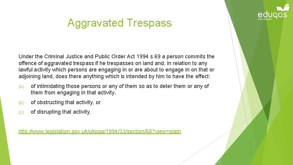 Aggravated Trespass Under the Criminal Justice and Public Order Act 1994 s. 69 a