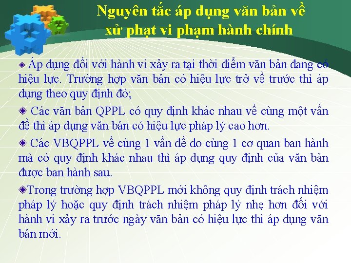 Nguyên tắc áp dụng văn bản về xử phạt vi phạm hành chính Áp