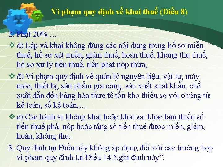 Vi phạm quy định về khai thuế (Điều 8) 2. Phạt 20% … v