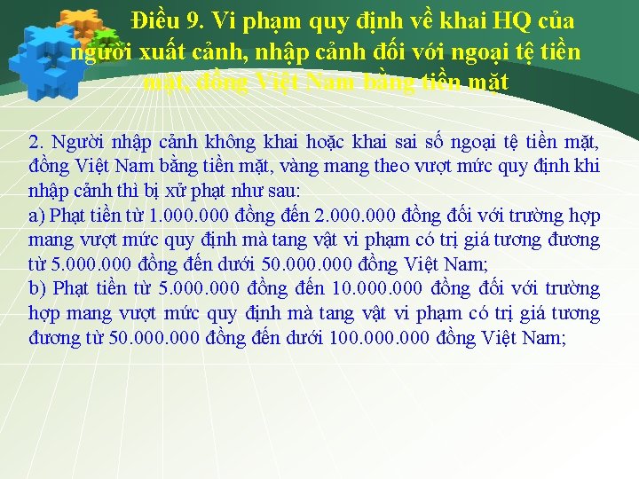 Điều 9. Vi phạm quy định về khai HQ của người xuất cảnh, nhập