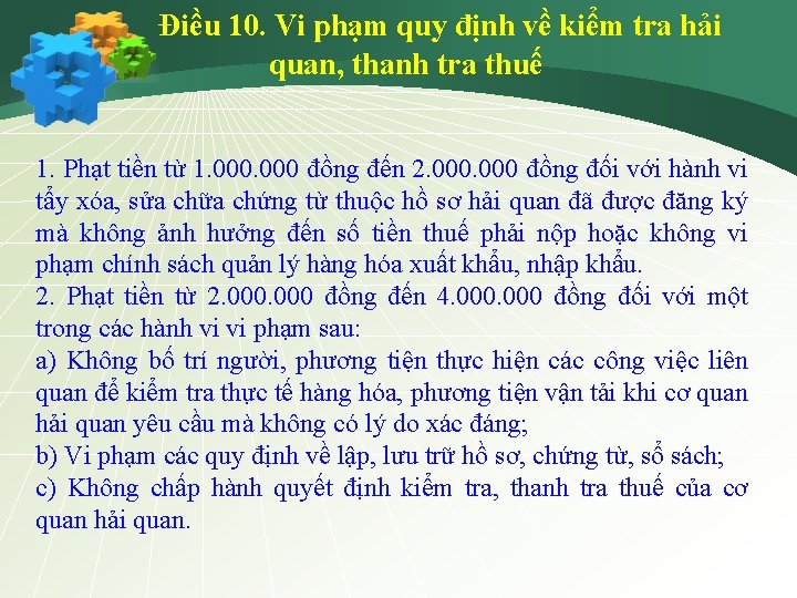 Điều 10. Vi phạm quy định về kiểm tra hải quan, thanh tra thuế