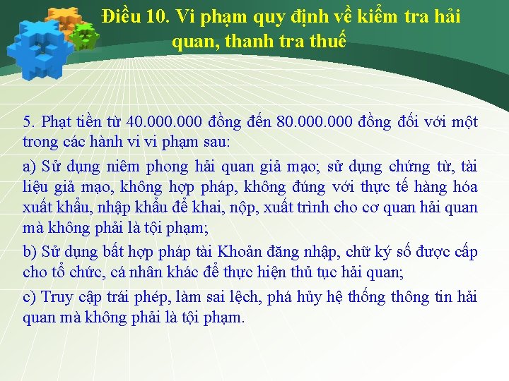 Điều 10. Vi phạm quy định về kiểm tra hải quan, thanh tra thuế