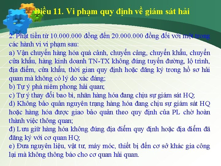 Điều 11. Vi phạm quy định về giám sát hải 2. Phạt tiền từ