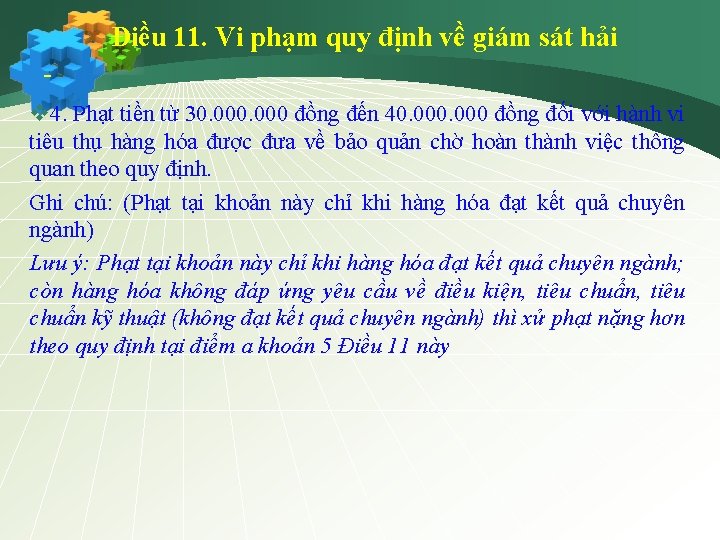 Điều 11. Vi phạm quy định về giám sát hải v 4. Phạt tiền