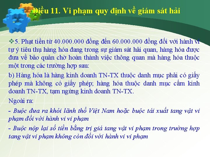 Điều 11. Vi phạm quy định về giám sát hải v 5. Phạt tiền