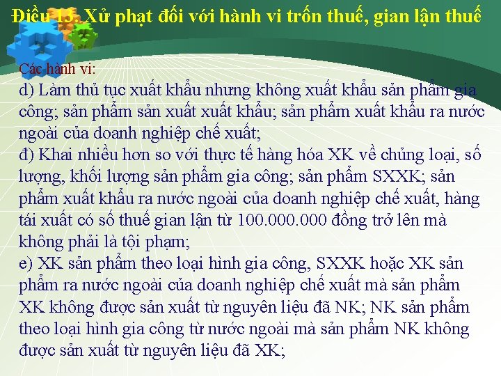 Điều 13. Xử phạt đối với hành vi trốn thuế, gian lận thuế Các