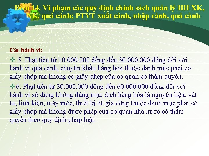 Điều 14. Vi phạm các quy định chính sách quản lý HH XK, NK,