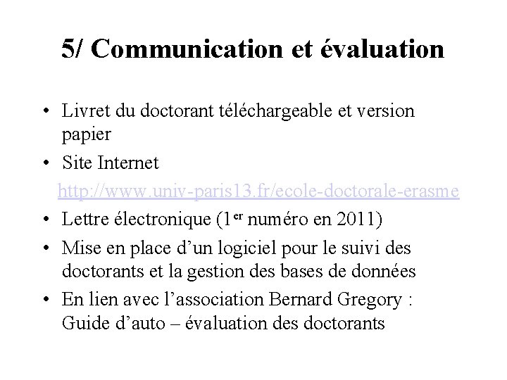 5/ Communication et évaluation • Livret du doctorant téléchargeable et version papier • Site