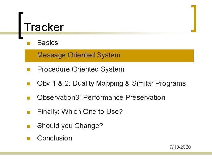 Tracker n Basics n Message Oriented System n Procedure Oriented System n Obv. 1