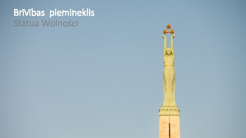 Brīvības piemineklis Statua Wolności Brīvības piemineklis Statua Wolności