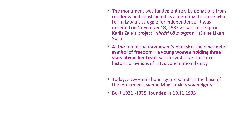• The monument was funded entirely by donations from residents and constructed as • The monument was funded entirely by donations from residents and constructed as