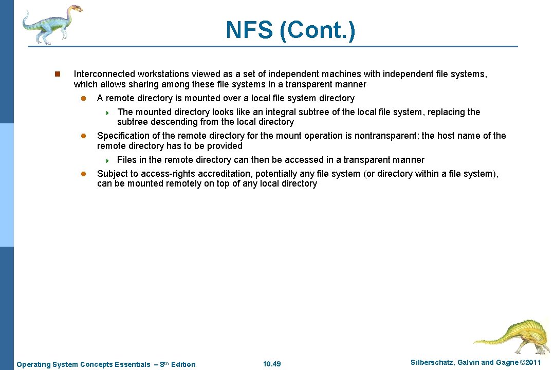 NFS (Cont. ) n Interconnected workstations viewed as a set of independent machines with NFS (Cont. ) n Interconnected workstations viewed as a set of independent machines with
