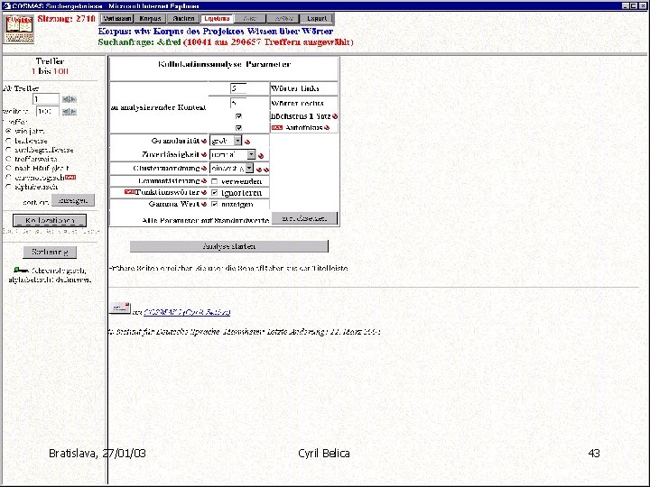 Analyseparameter Bratislava, 27/01/03 Cyril Belica 43 