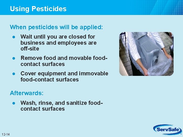 Using Pesticides When pesticides will be applied: l Wait until you are closed for