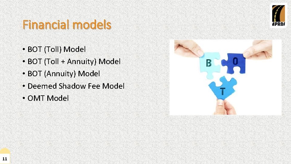 Financial models • BOT (Toll) Model • BOT (Toll + Annuity) Model • BOT
