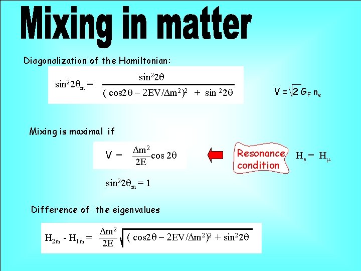 Diagonalization of the Hamiltonian: sin 22 q m= sin 22 q V = 2