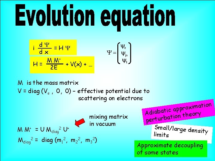 d. Y =HY dx M M+ H= + V(x) + … 2 E i