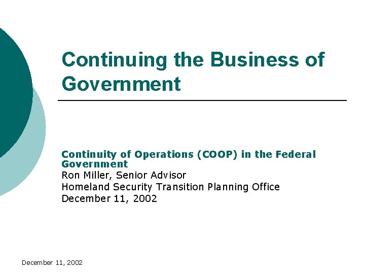 Continuing the Business of Government Continuity of Operations (COOP) in the Federal Government Ron