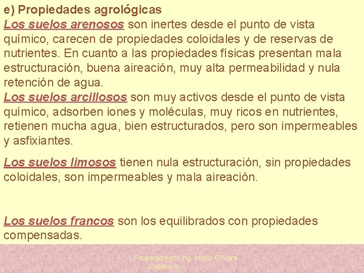 e) Propiedades agrológicas Los suelos arenosos son inertes desde el punto de vista arenosos e) Propiedades agrológicas Los suelos arenosos son inertes desde el punto de vista arenosos