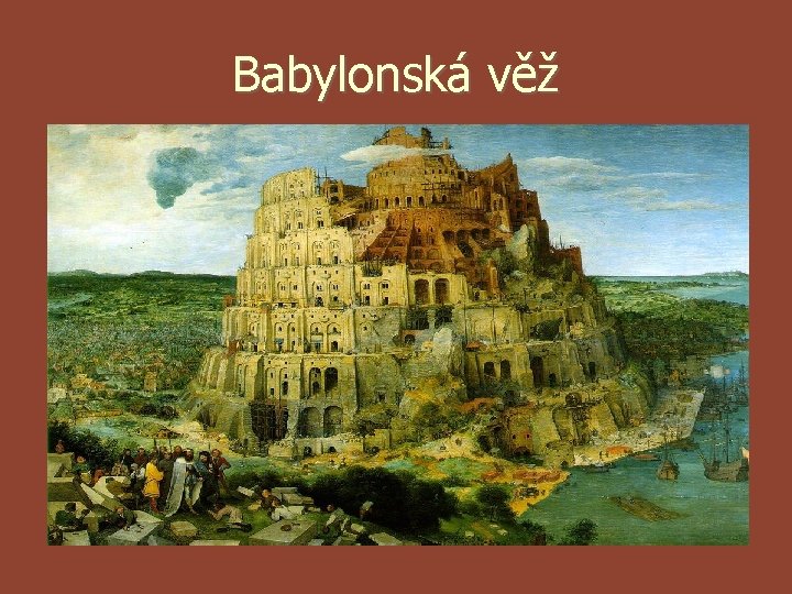 Babylonská věž Babylonská věž